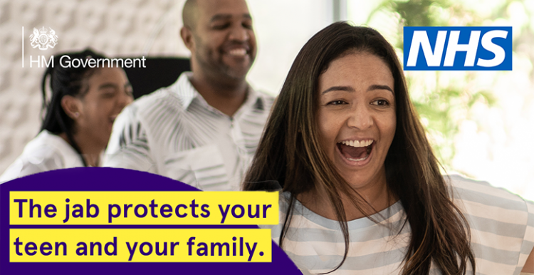 The jab protects you , your family and those around you Picture shows two teenage girls and parent laughing and the words